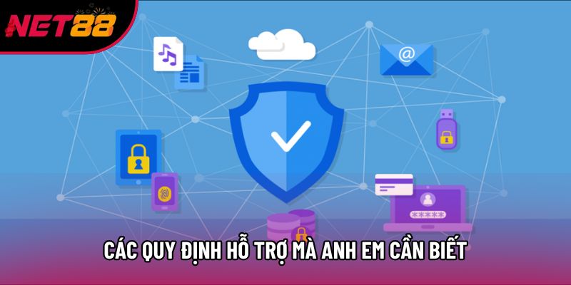 Các quy định hỗ trợ mà anh em cần biết