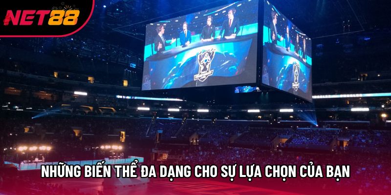 Những biến thể đa dạng cho sự lựa chọn của bạn Những biến thể đa dạng cho sự lựa chọn của bạn