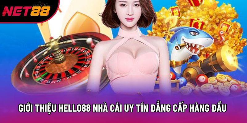 Giới Thiệu Hello88 Nhà Cái Uy Tín Đẳng Cấp Hàng Đầu 2026