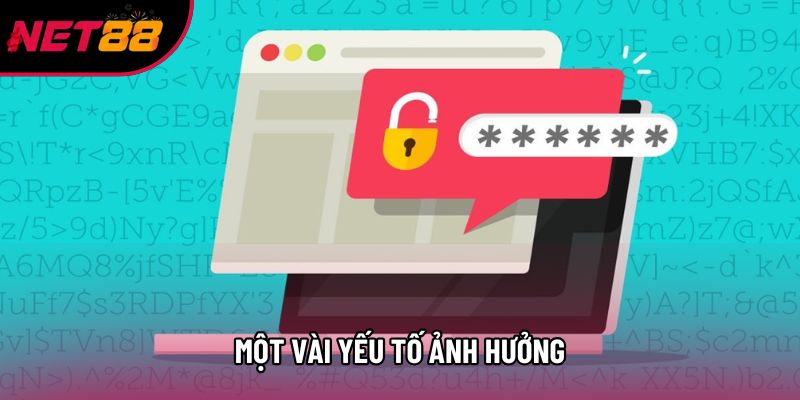 Một vài yếu tố ảnh hưởng