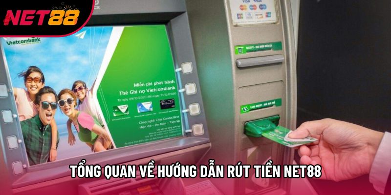 Tổng quan về hướng dẫn rút tiền net88 Tổng quan về hướng dẫn rút tiền net88