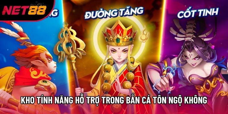 Kho tính năng hỗ trợ trong Bắn cá Tôn Ngộ Không Kho tính năng hỗ trợ trong Bắn cá Tôn Ngộ Không