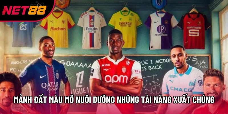 Mảnh đất màu mỡ nuôi dưỡng những tài năng xuất chúng