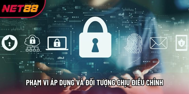Phạm vi áp dụng và đối tượng chịu điều chỉnh Phạm vi áp dụng và đối tượng chịu điều chỉnh