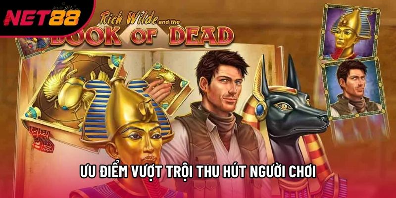 Ưu điểm vượt trội thu hút người chơi