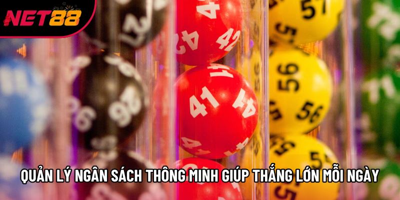 Quản lý ngân sách thông minh giúp thắng lớn mỗi ngày