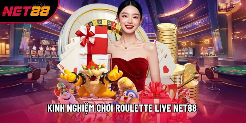 Kinh nghiệm chơi Roulette Live Net88 từ tình huống thực tế Kinh nghiệm chơi Roulette Live Net88 từ tình huống thực tế