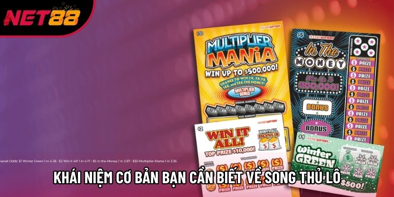 Khái niệm cơ bản bạn cần biết về song thủ lô