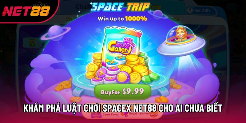 Khám phá luật chơi Spacex Net88 cho ai chưa biết
