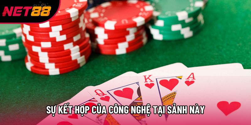 Sự kết hợp của công nghệ tại sảnh này