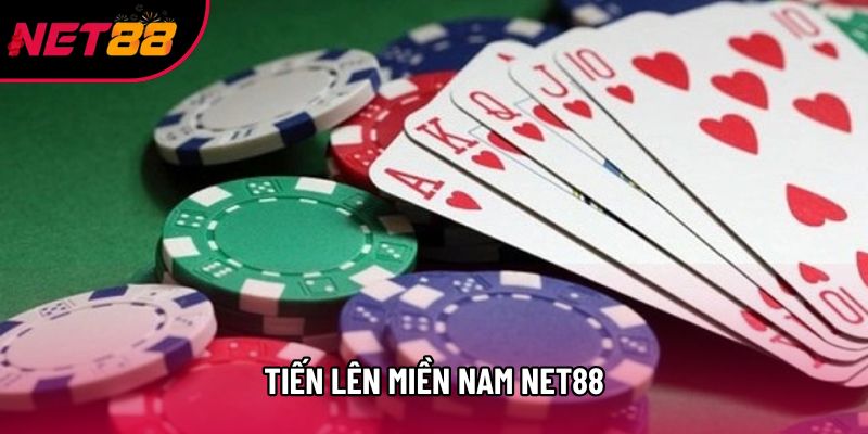 Tiến Lên Miền Nam Net88 Chi Tiết Và Cách Đánh Hiệu Quả