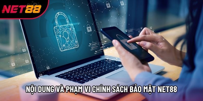 Tổng quan nội dung và phạm vi chính sách bảo mật Net88 Tổng quan nội dung và phạm vi chính sách bảo mật Net88