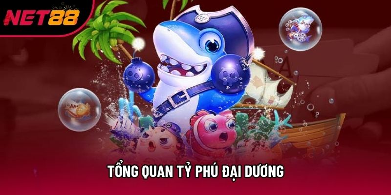 Tổng quan tỷ phú đại dương