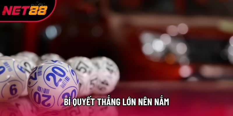 Bí quyết thắng lớn nên nắm