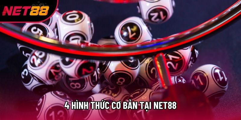 4 hình thức cơ bản tại Net88